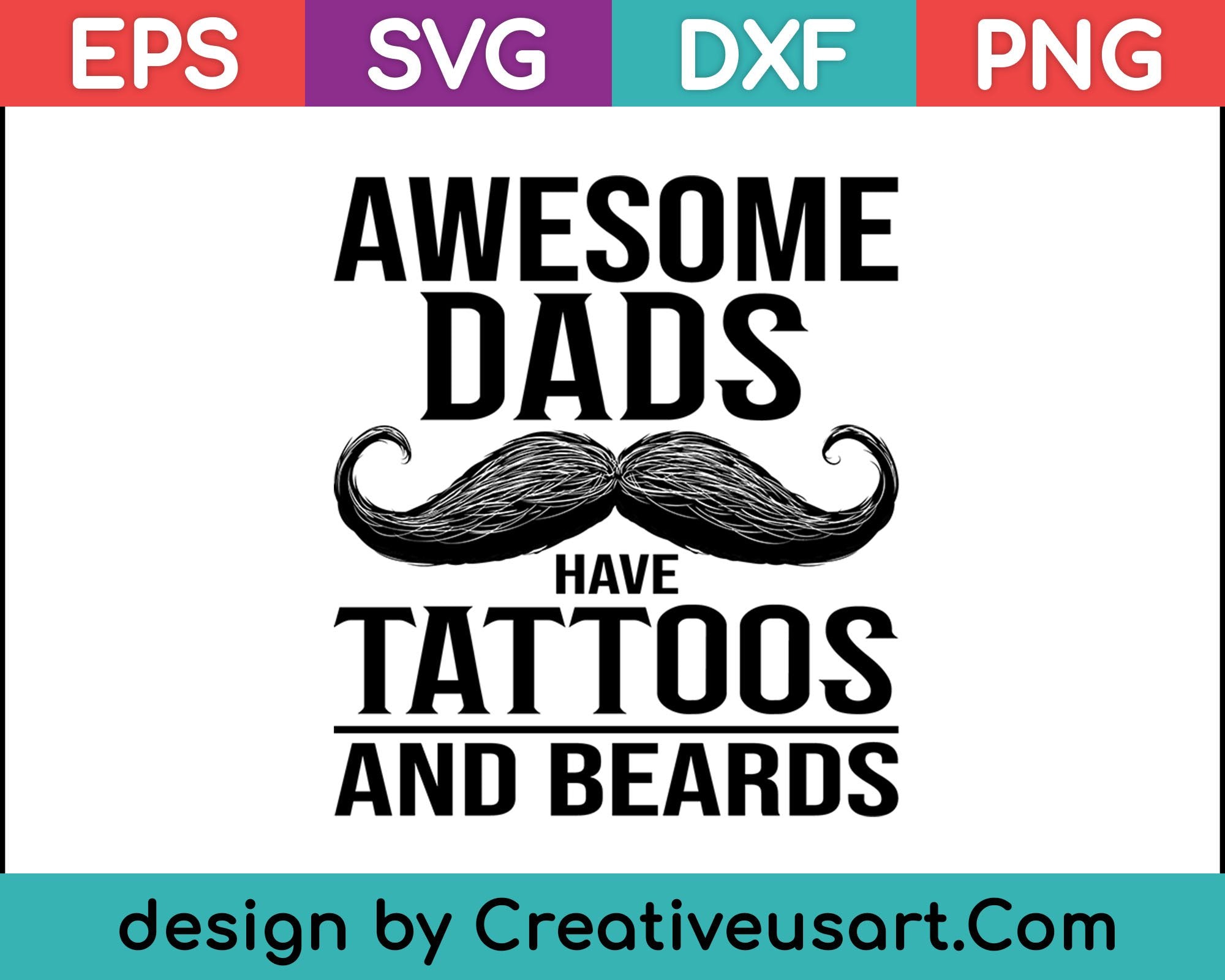 Download Awesome Dads Have Tattoos And Beards T Shirt Fathers Day Svg Files Creativeusarts