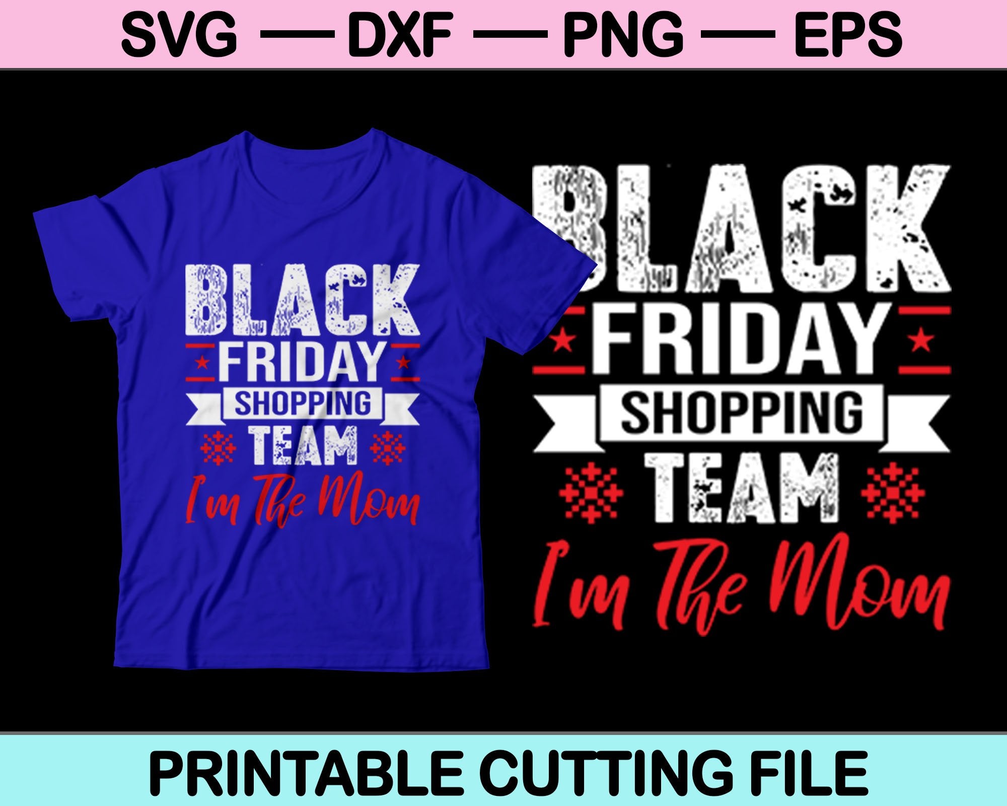 Download Black Friday Shopping Team I M The Mom Christmas Svg Png Cutting Print Creativeusarts