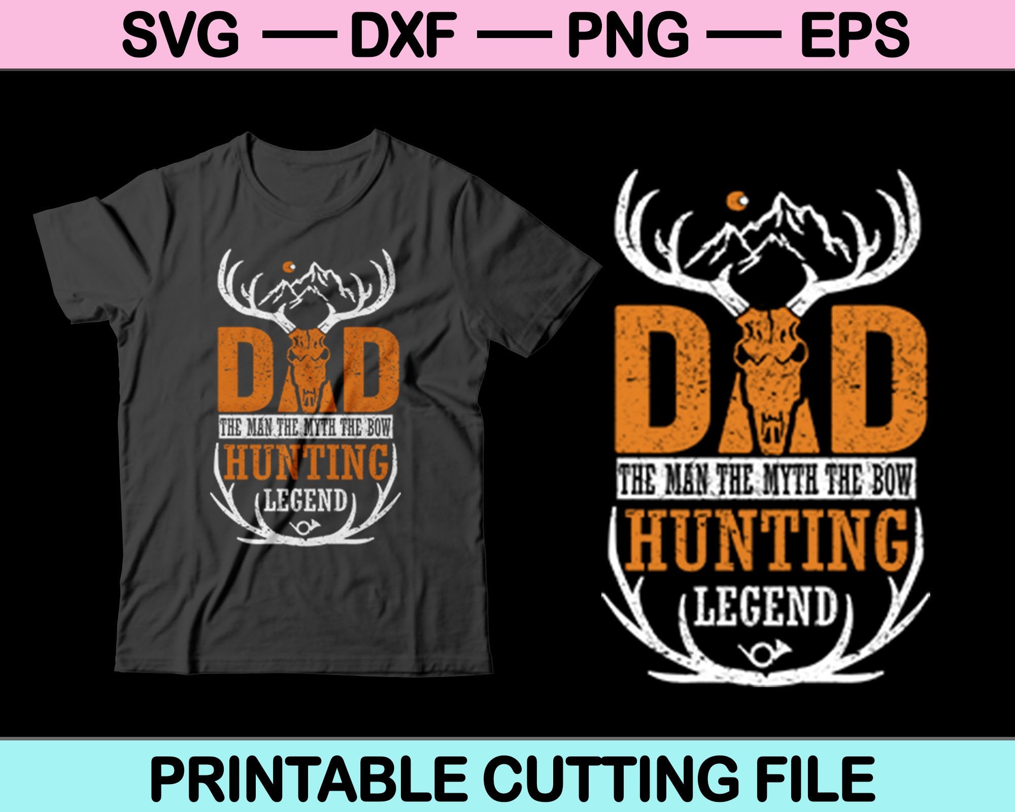 Download Dad The Man The Myth The Bow Hunting Legend Svg Files Creativeusarts