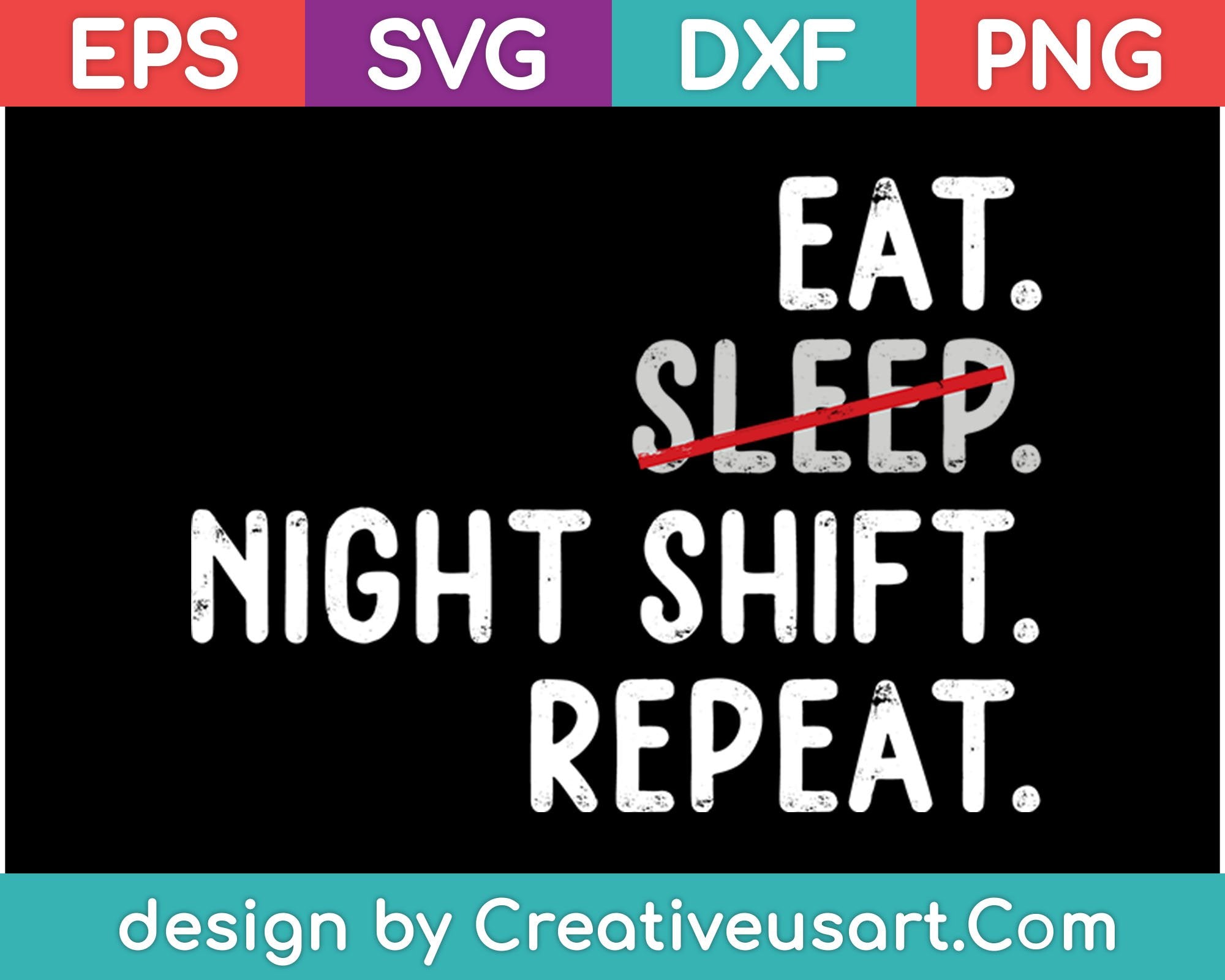 Download Eat Sleep Night Shift Repeat Svg Files Creativeusarts