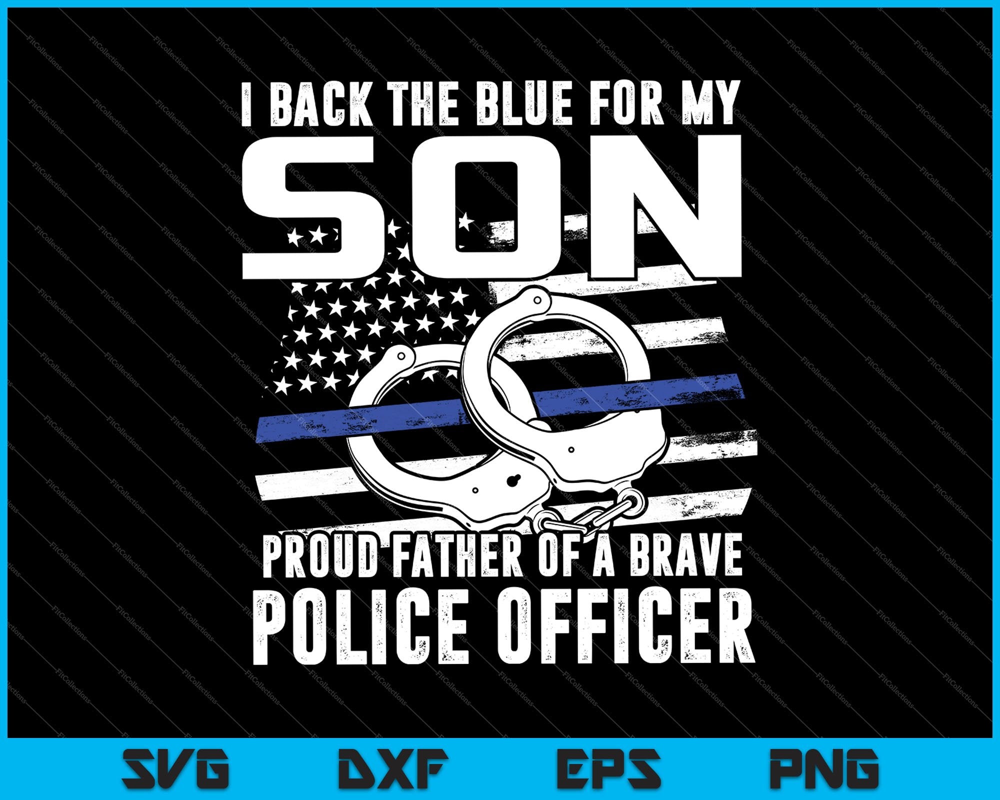 Download I Back The Blue For My Son Proud Father Svg Png Printable Files Creativeusarts
