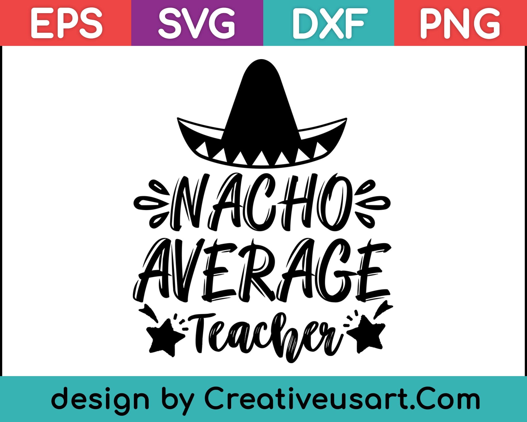 Nacho Average Teacher Svg Files Creativeusarts