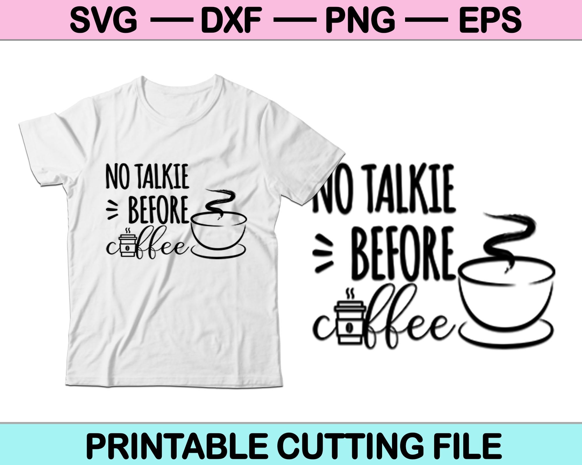 Download No Talkie Before Coffee Svg Png Coffee Clipart Coffee Creativeusarts