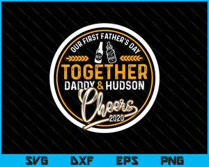 Download Our First Father S Day Best Buds Together Daddy Svg Png Files Creativeusarts