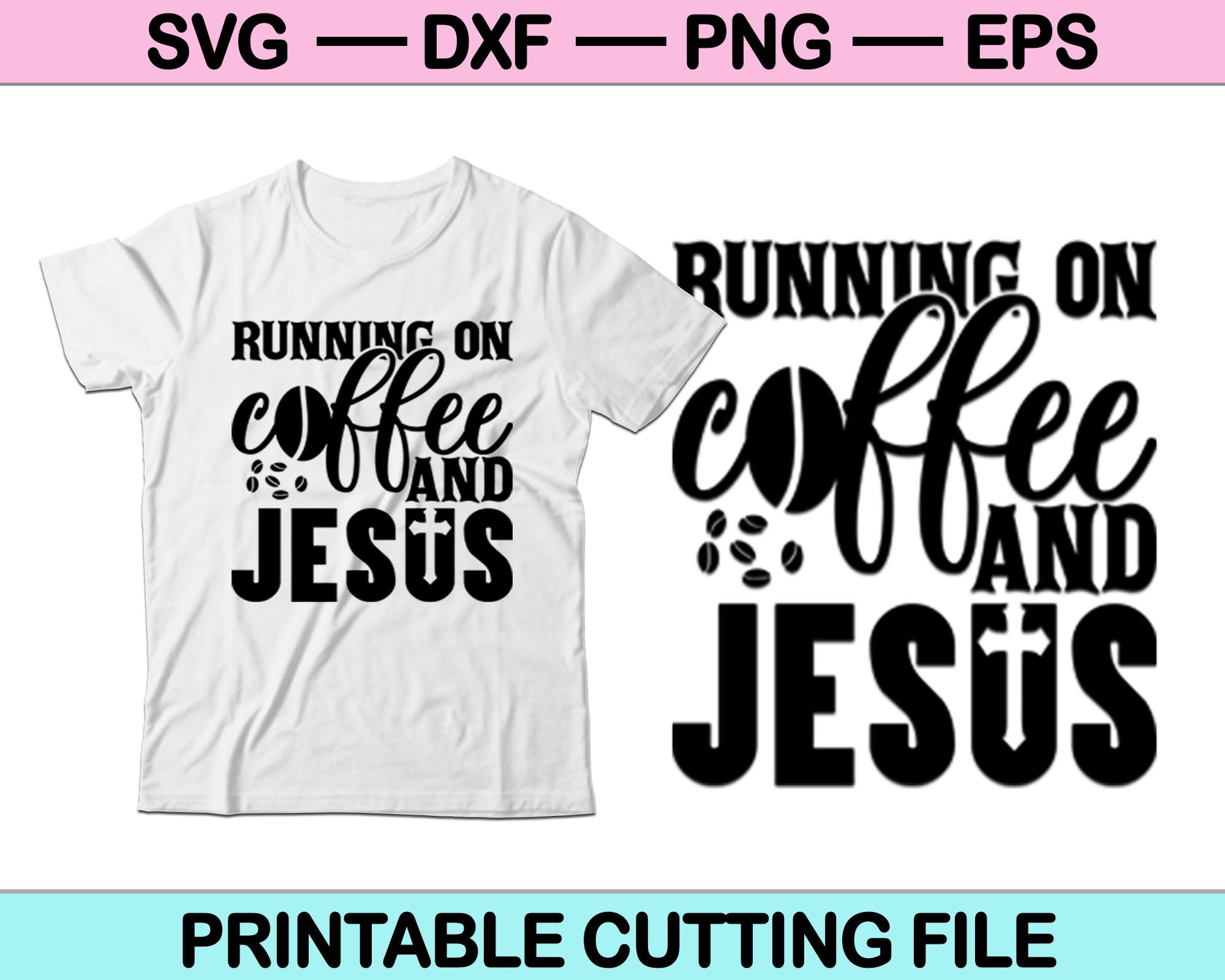 Download Running On Coffee Jesus Svg Cutting Printable Files Creativeusarts