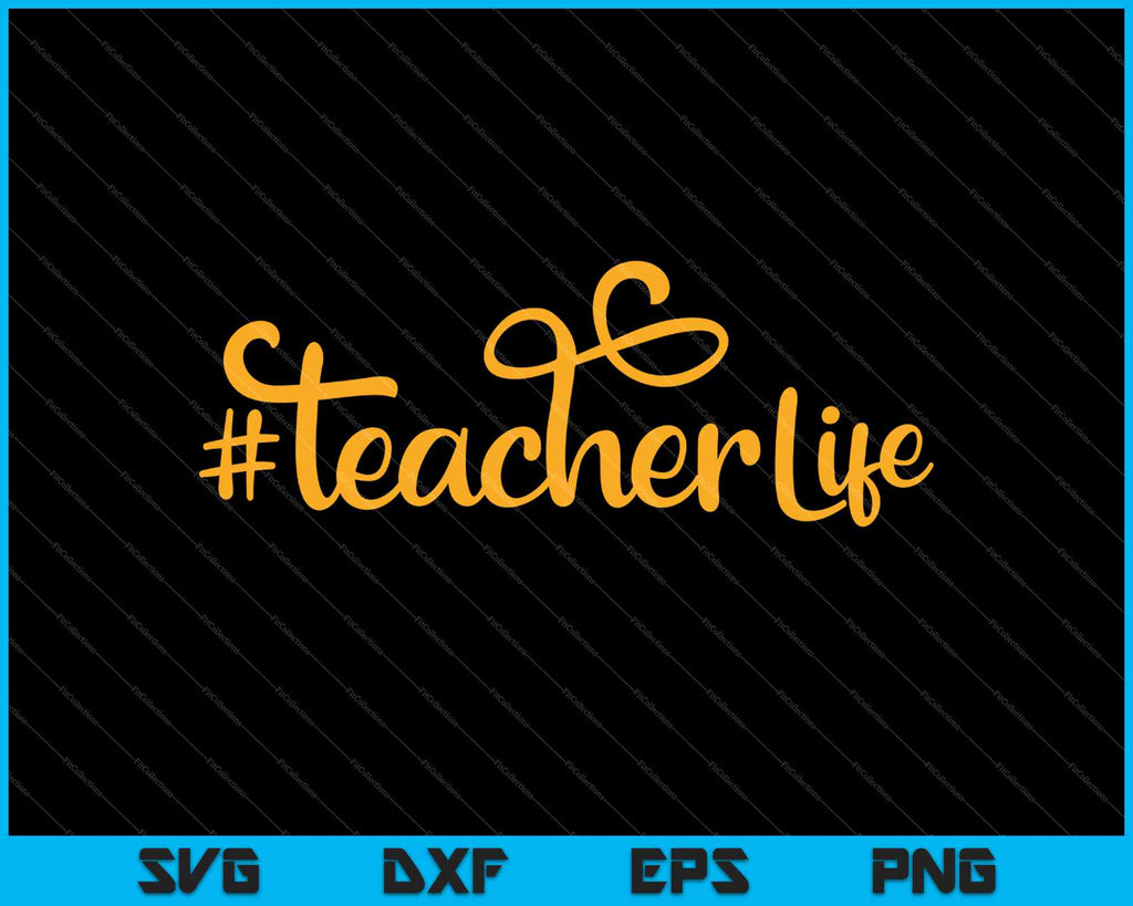 Download Teacherlife Teacher Life Svg Png Cutting Printable Files Creativeusarts
