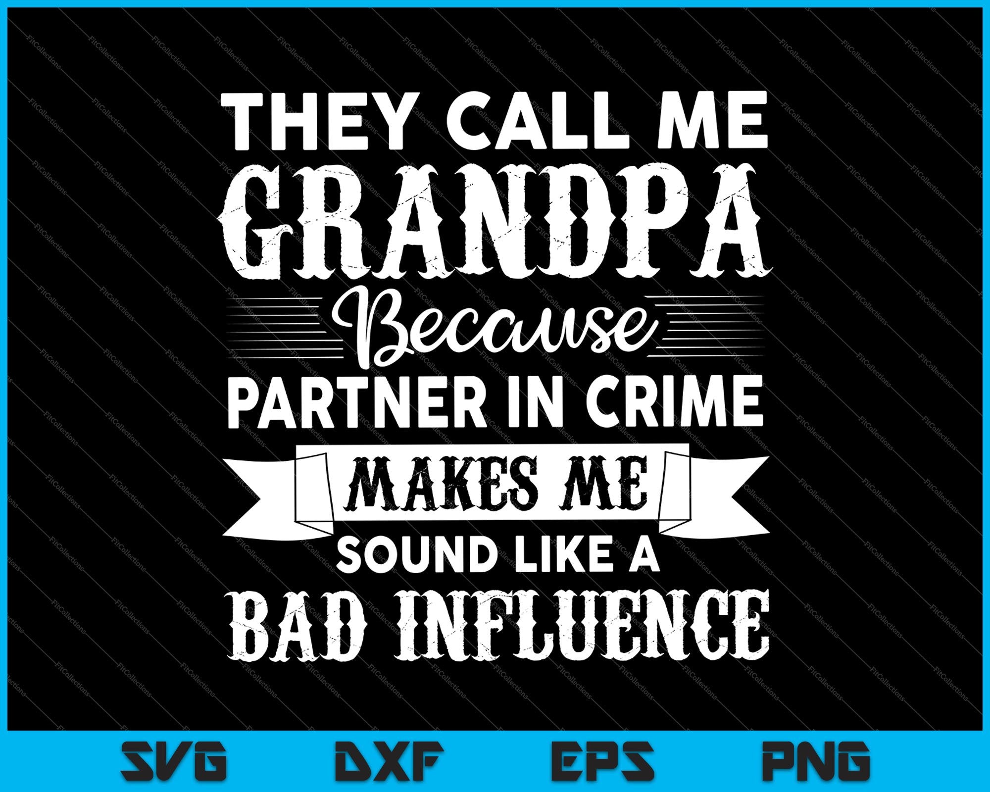 They Call Me Grandpa Partner In Crime SVG PNG Cutting Printable Files ...