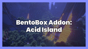 BentoBox Addon: Acid Island