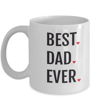 Load image into Gallery viewer, Best Dad Ever Mug with Hearts 11oz/15oz Shipping Included
