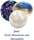 Pearl, Moonstone, Alexandrite