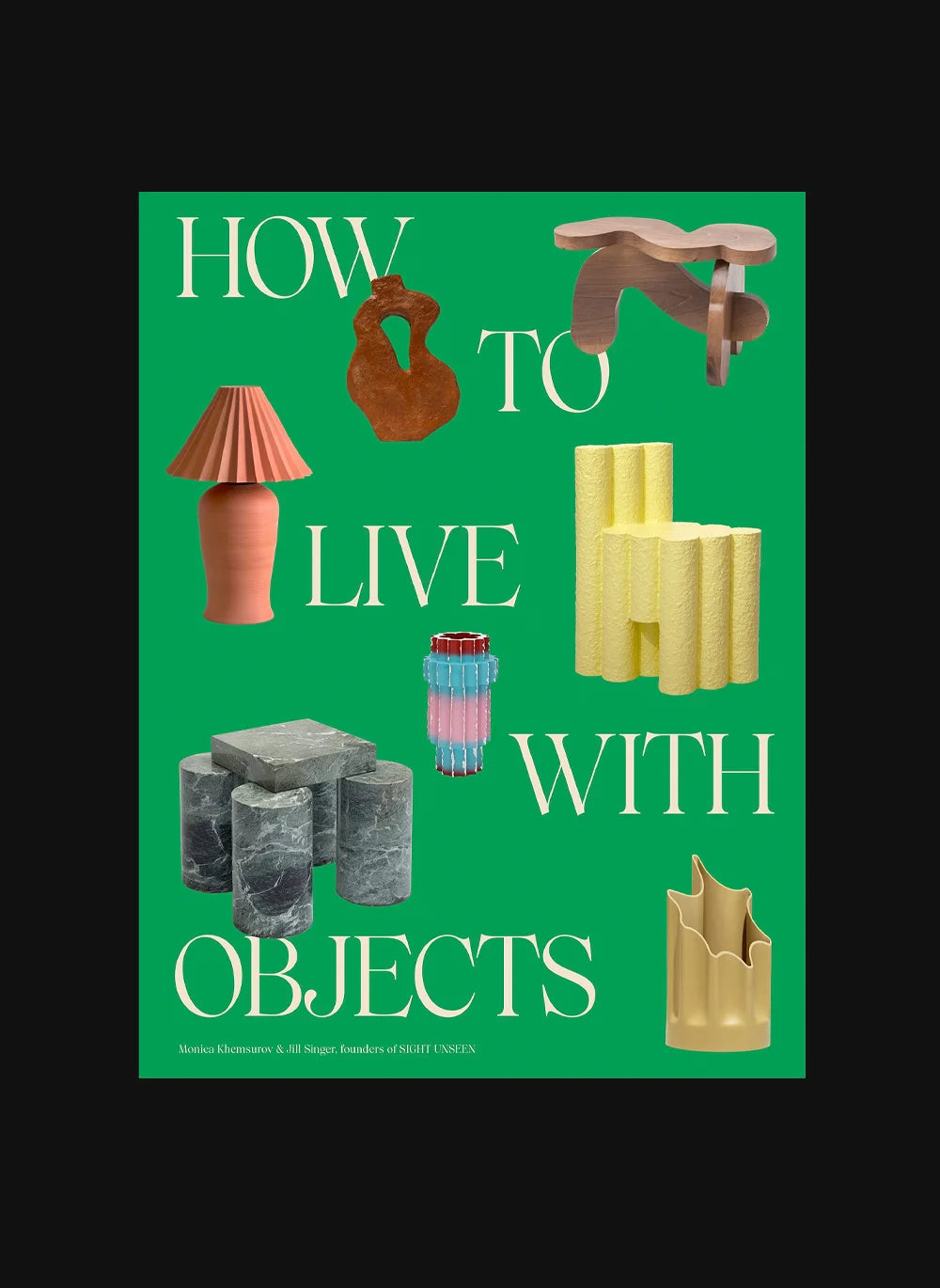 How to Live with Objects
