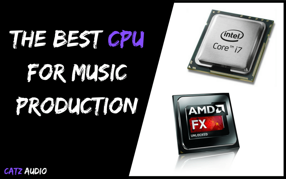 Amd CPU For Music Production