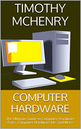 Complete Guide To Computer Hardware