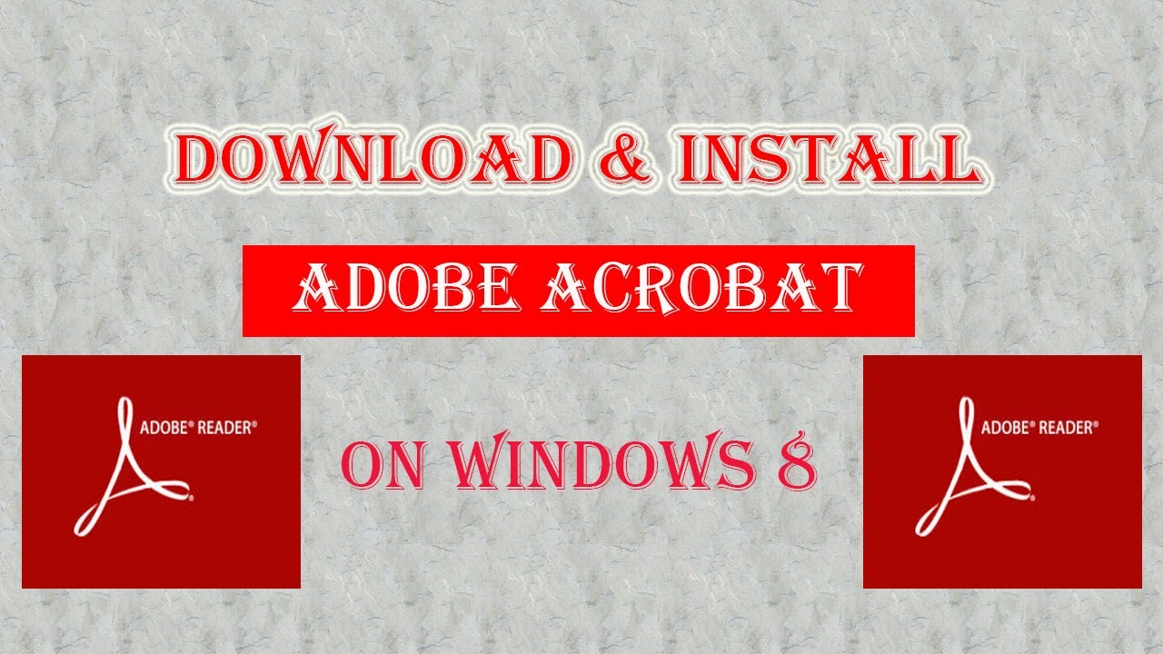 How Do I Install Adobe Reader On Windows 8