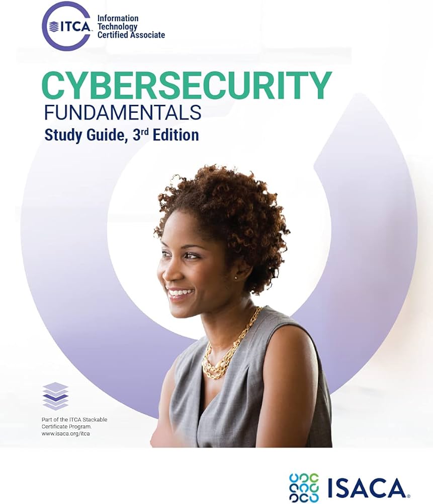 Isaca Cybersecurity Fundamentals Study Guide