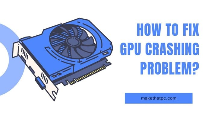 My Graphics Card Keeps Crashing