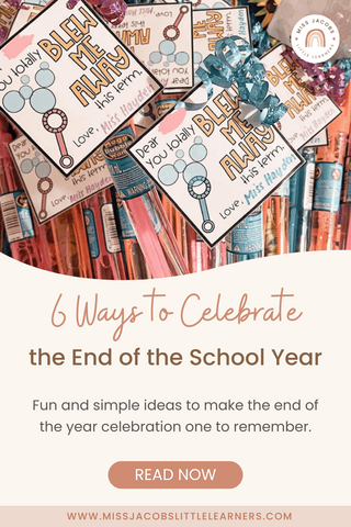 6 Ways to Celebrate the End of the School Year - Miss Jacobs Little Learners