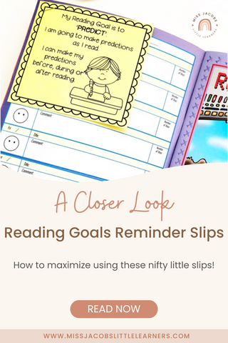 A Closer Look at my Reading Goals Reminder Slips - Miss Jacobs Little Learners