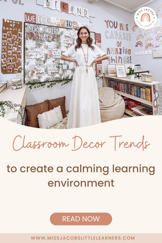Classroom Decor Trends to create a calming learning environment - Miss Jacobs Little Learners