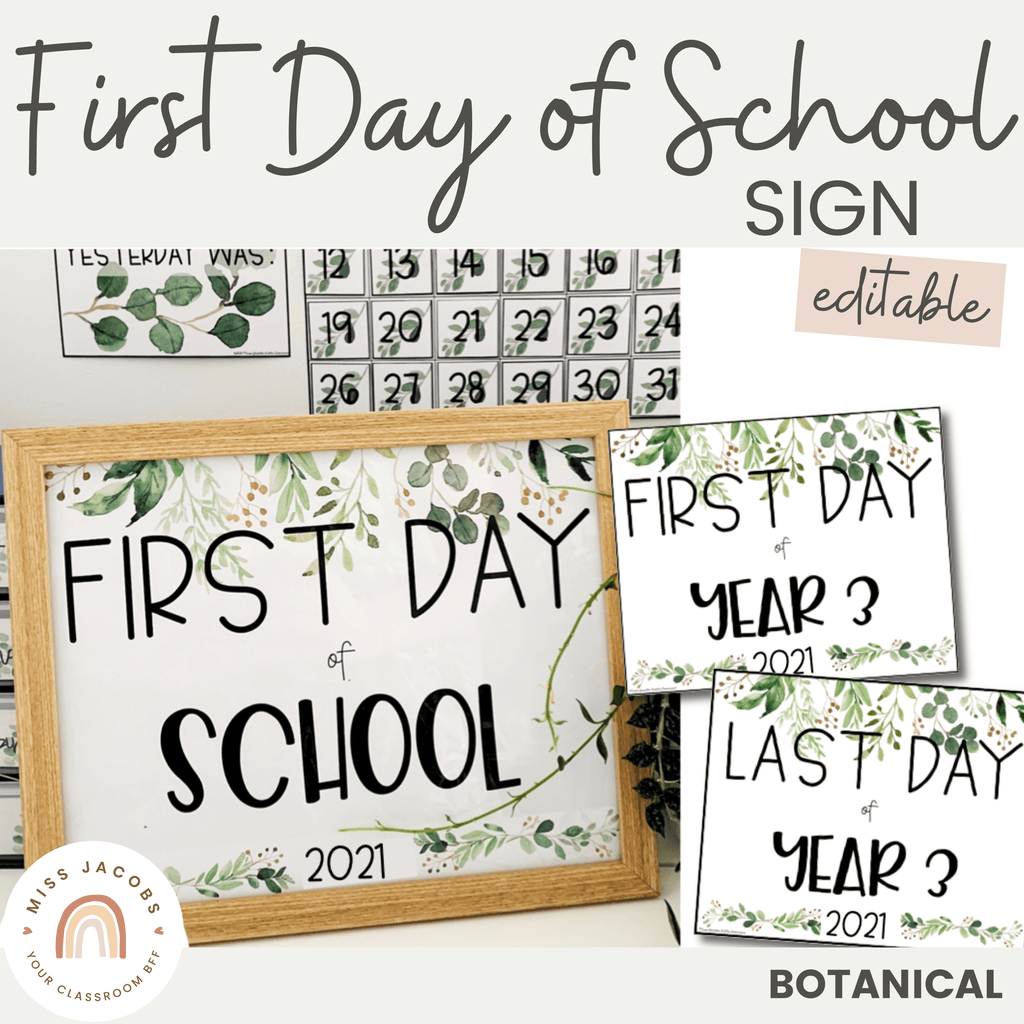 A graphic for my First Day of School Sign in the botanical theme. The graphic includes thumbnails of the editable sign as well as a printed and framed version. It has a white background with botanical leaves around the border.