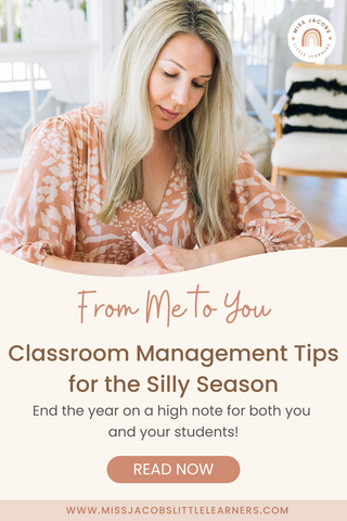 Classroom Management Tips for the Silly Season - Miss Jacobs Little Learners