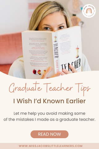 Graduate Teacher Tips I Wish I’d Known Earlier - Miss Jacobs Little Learners