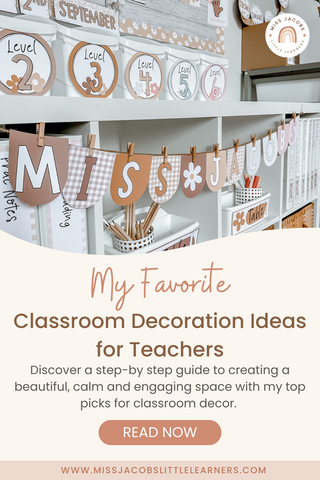 My Favorite Classroom Decoration Ideas for Teachers - Miss Jacobs Little Learners