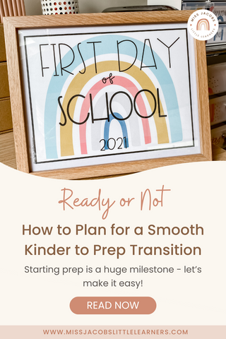 How to Plan for a Smooth Kinder to Prep Transition - Miss Jacobs Little Learners