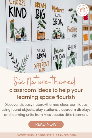 Six Nature-themed classroom ideas to help your learning space flourish - Miss Jacobs Little Learners