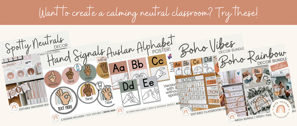 A graphic shows a range of MJLL decor items including Spotty Neutrals, Boho Vibes and Boho Rainbow Bundles, as well as a Hand Signals and Auslan Alphabet display. The heading reads ‘Want to create a calming neutral classroom? Try these!”
