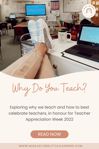 Why Do You Teach? - Miss Jacobs Little Learners