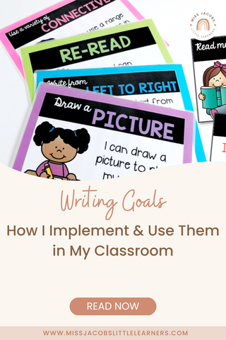 Writing Goals - How I implement and use them in my classroom! - Miss Jacobs Little Learners