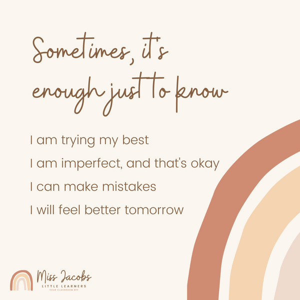 A graphic on a cream background reads “Sometimes it’s enough to just to know I am trying my best, I am imperfect, and that's okay, I can make mistakes, I will feel better tomorrow.” There’s a rainbow illustration in the bottom right corner in warm browns and neutral tones.