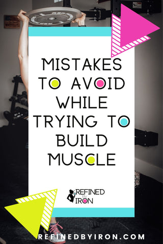 Mistake to Avoid While Building Muscle | Refined By Iron