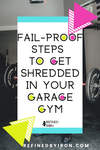 Get Shredded In Your Garage Gym | Refined By Iron