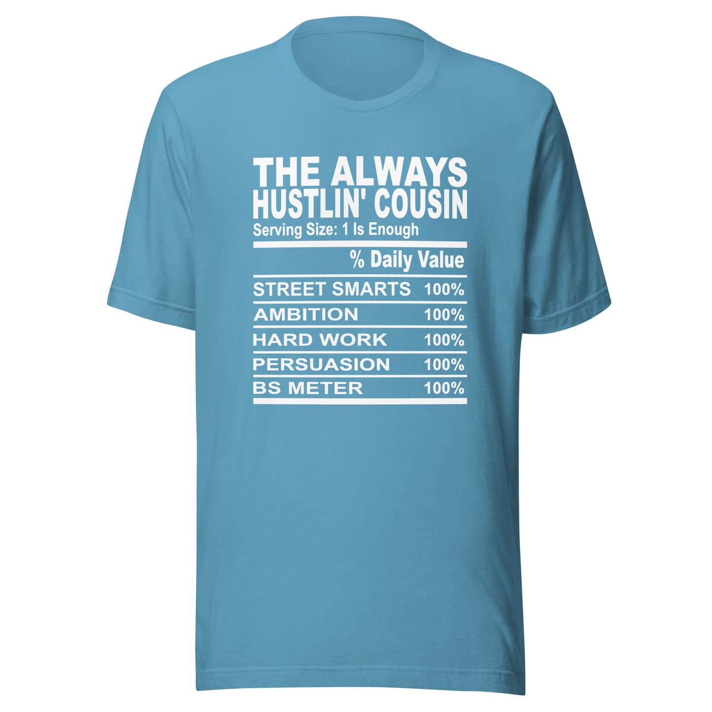 THE ALWAYS HUSTLIN' COUSIN - 4XL - Unisex T-Shirt (white print)
