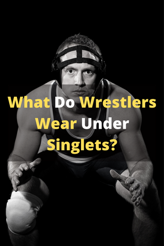 What Do Wrestler Wear Under Singlets