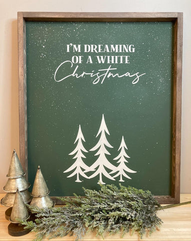 I'm Dreaming Of  A White Christmas Framed Sign