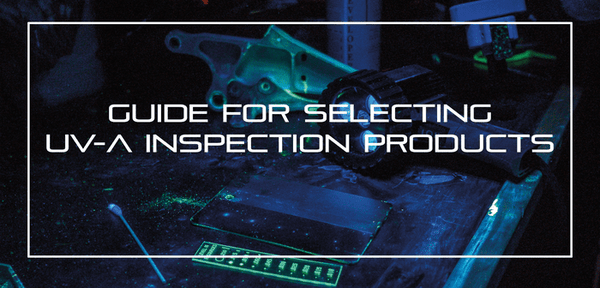 Selecting UV-A Inspection Products – Spectro-UV