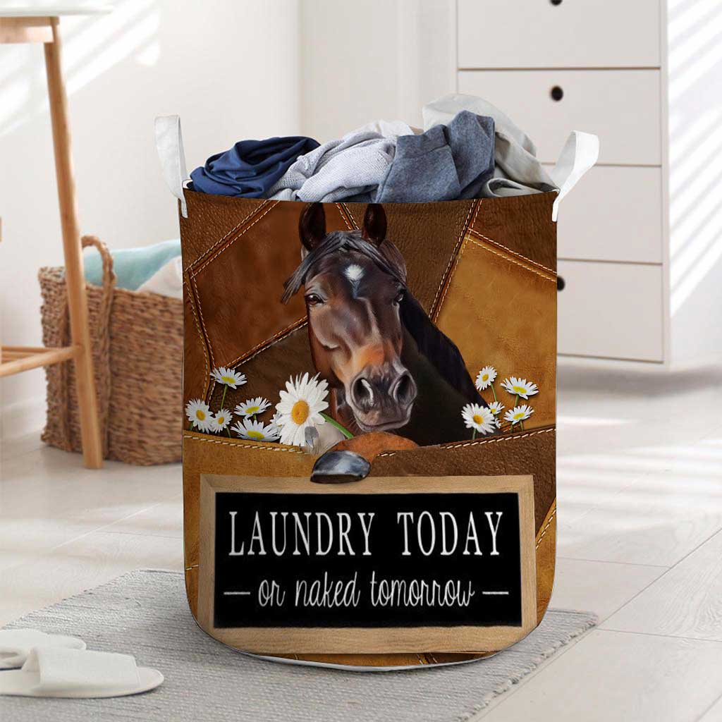 Laundry Today Or Naked Tomorrow Horse - Horse Riding Lover - Horse Owner Laundry Basket 0921