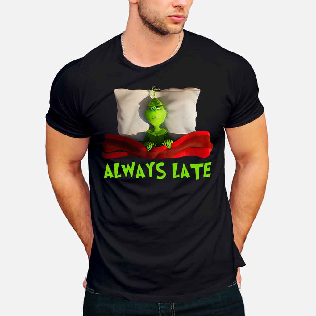 Always Late - T-shirt and Hoodie 1118