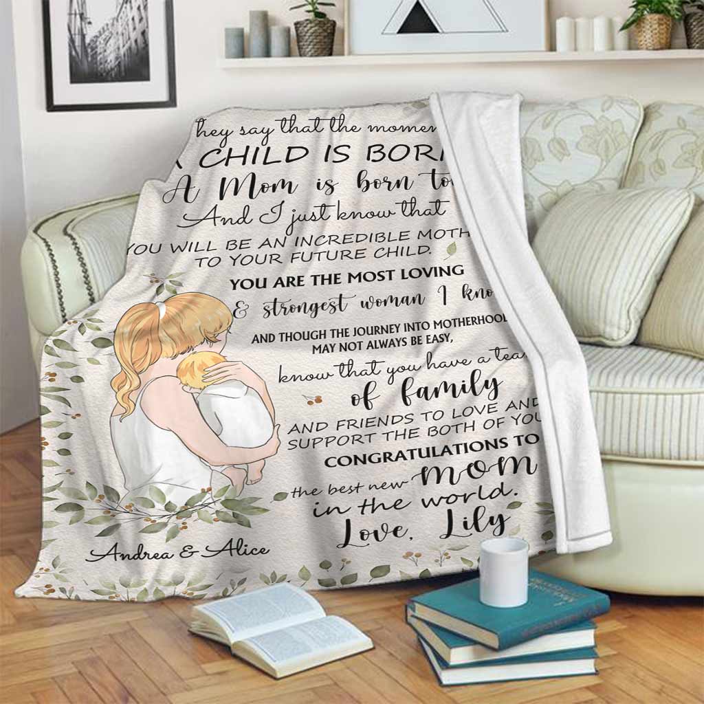 The Moment A Child Is Born - Personalized Mother's Day Mother Blanket