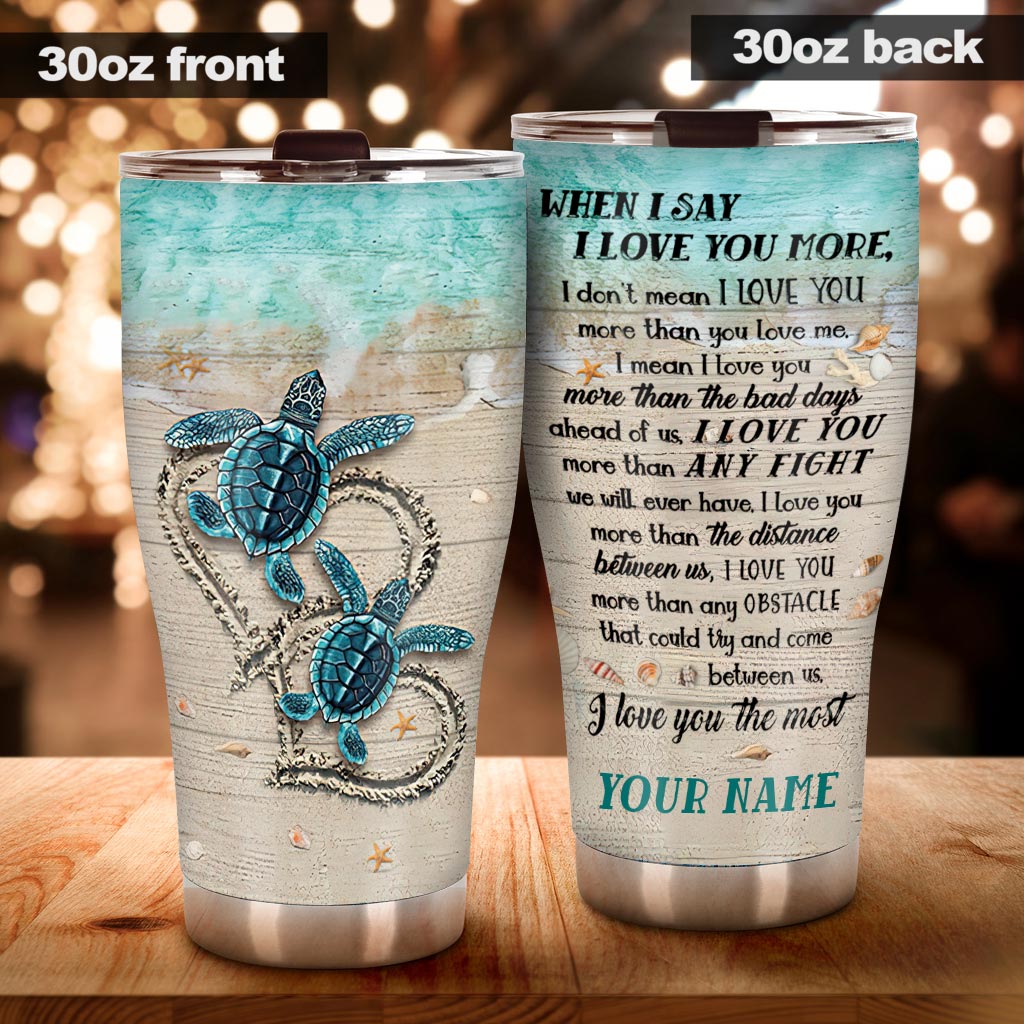 I Love You The Most - Turtle Personalized Tumbler