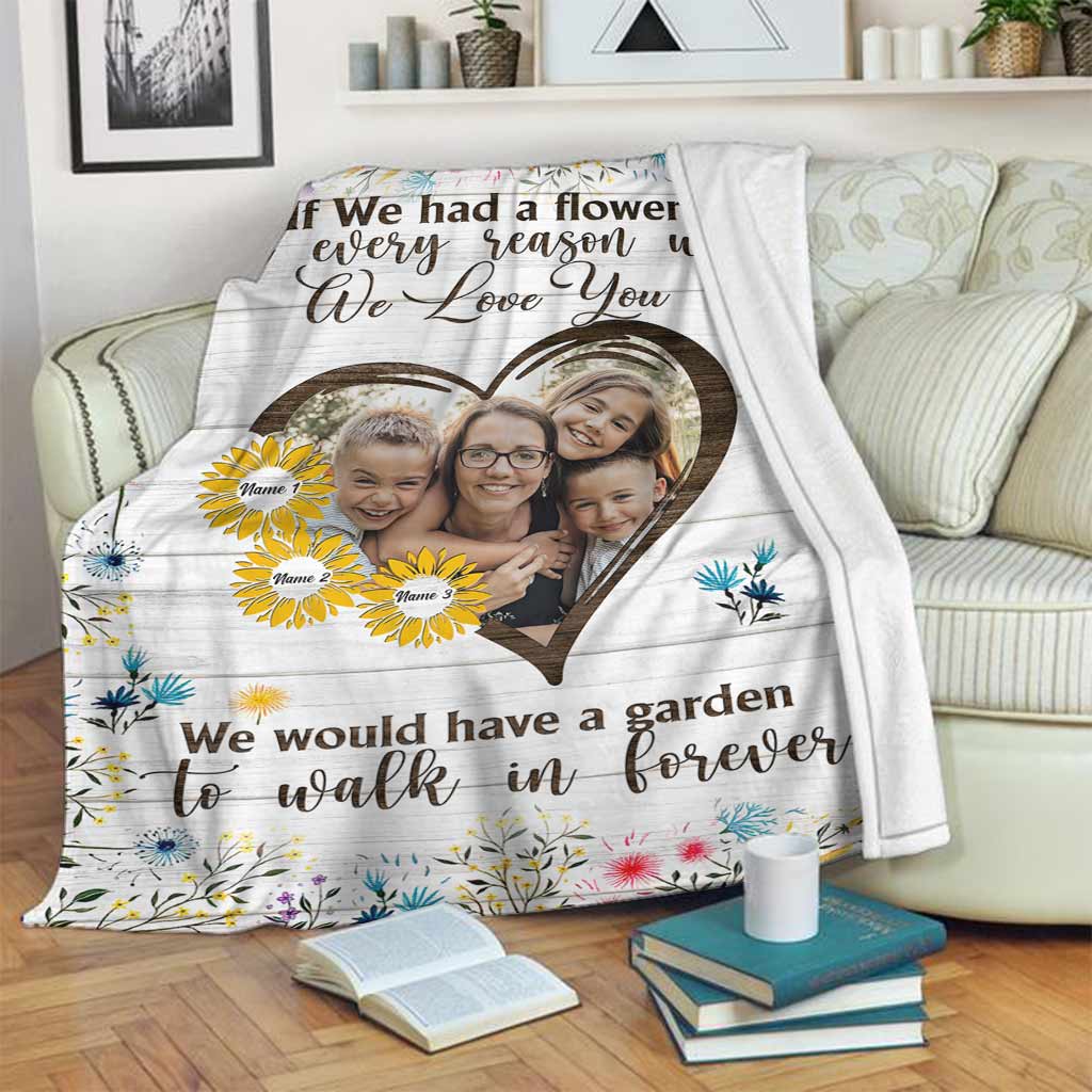 If We Had A Flower - Personalized Mother Blanket