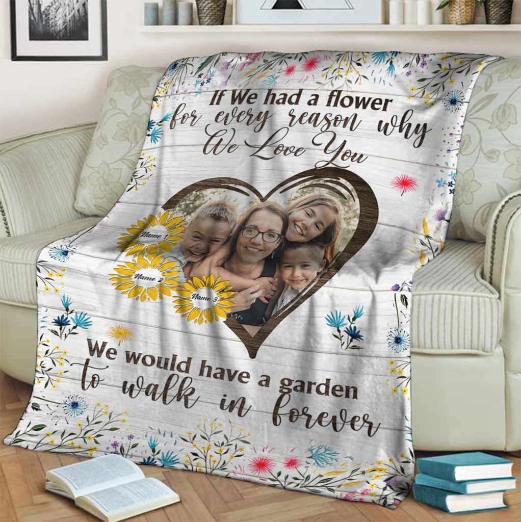 If We Had A Flower - Personalized Mother Blanket