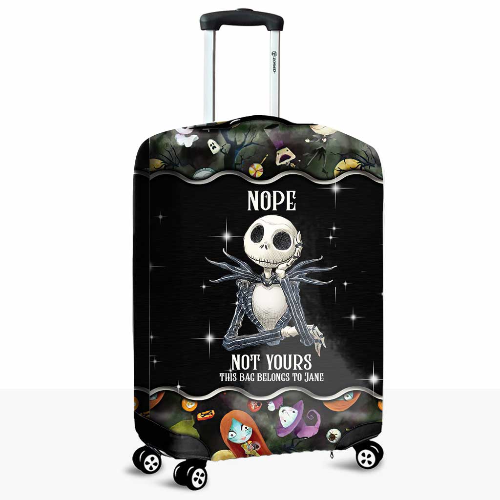 Nope Not Yours - Personalized Nightmare Luggage Cover