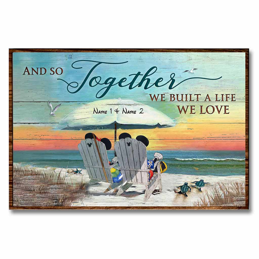 And So Together We Build A Life Love - Personalized Mouse Poster