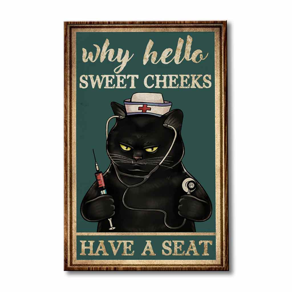 Why Hello Sweet Cheeks - Nurse Poster