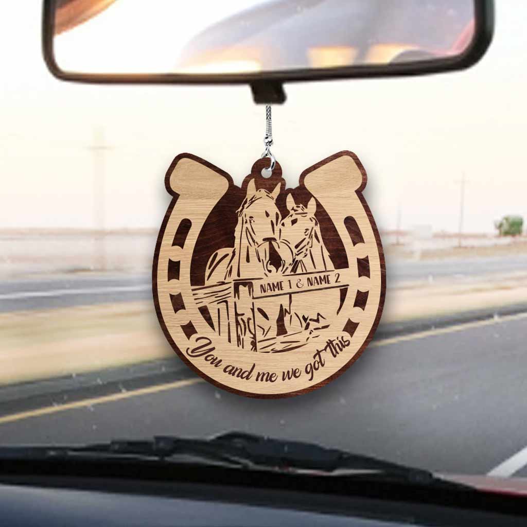 You And Me We Got This - Personalized Horse Car Ornament (Printed On Both Sides)