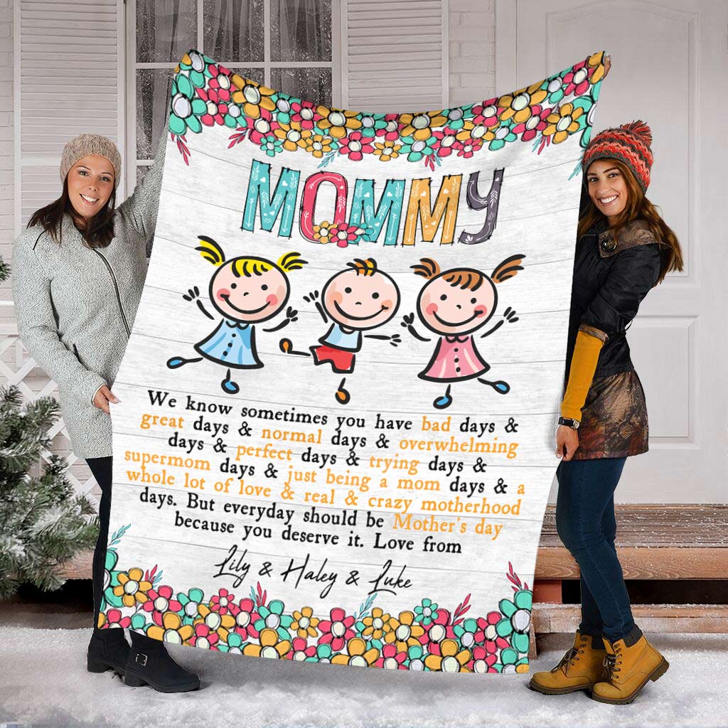 Mom Has Bad Days And Great Days - Personalized Mother Blanket